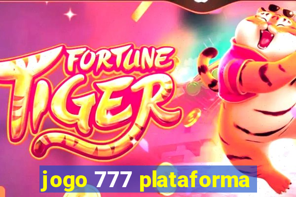 jogo 777 plataforma